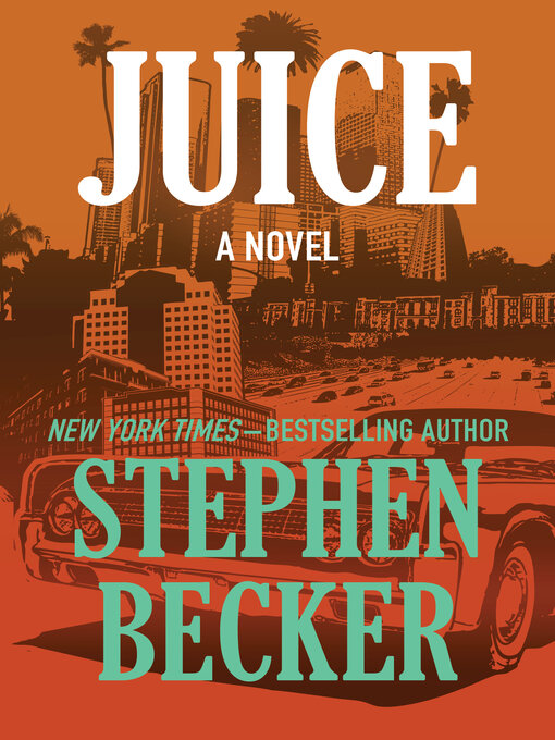 Title details for Juice by Stephen Becker - Available